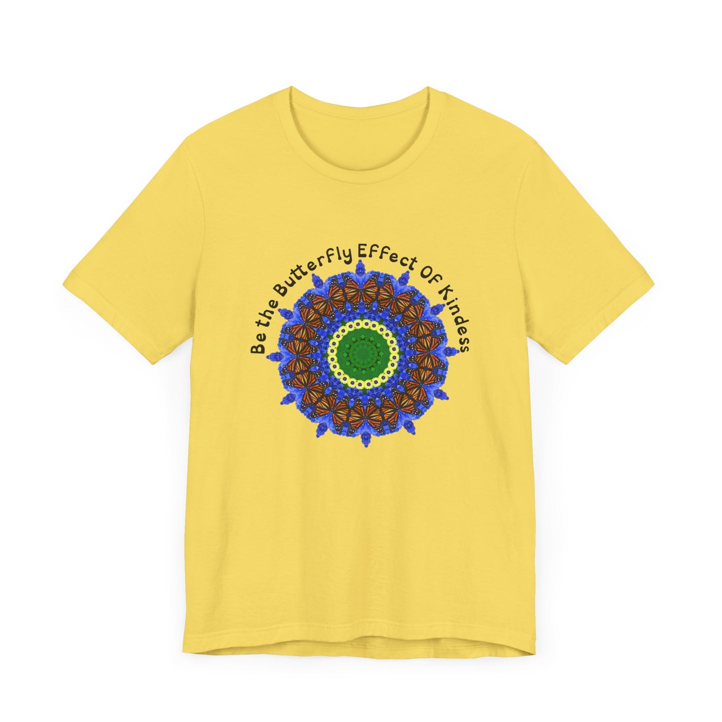 Monarch Butterfly Kindness Shirt - Be The Butterfly Effect of Kindness
