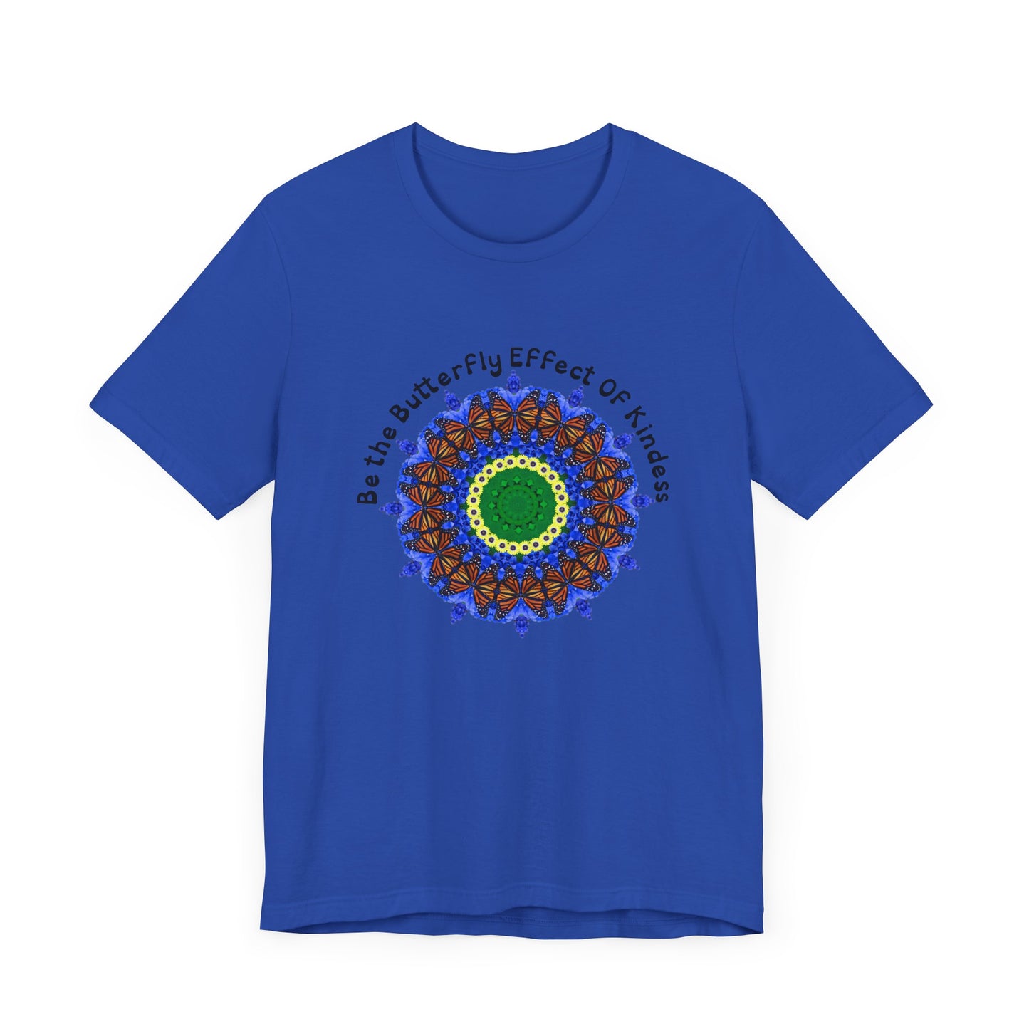 Monarch Butterfly Kindness Shirt - Be The Butterfly Effect of Kindness