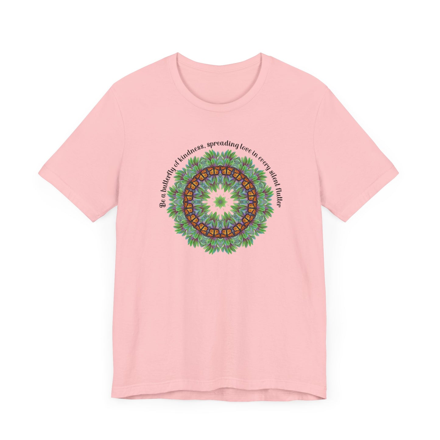Monarch Butterfly Positivity Kindness Shirt - Inspiring Nature T-Shirt for Women