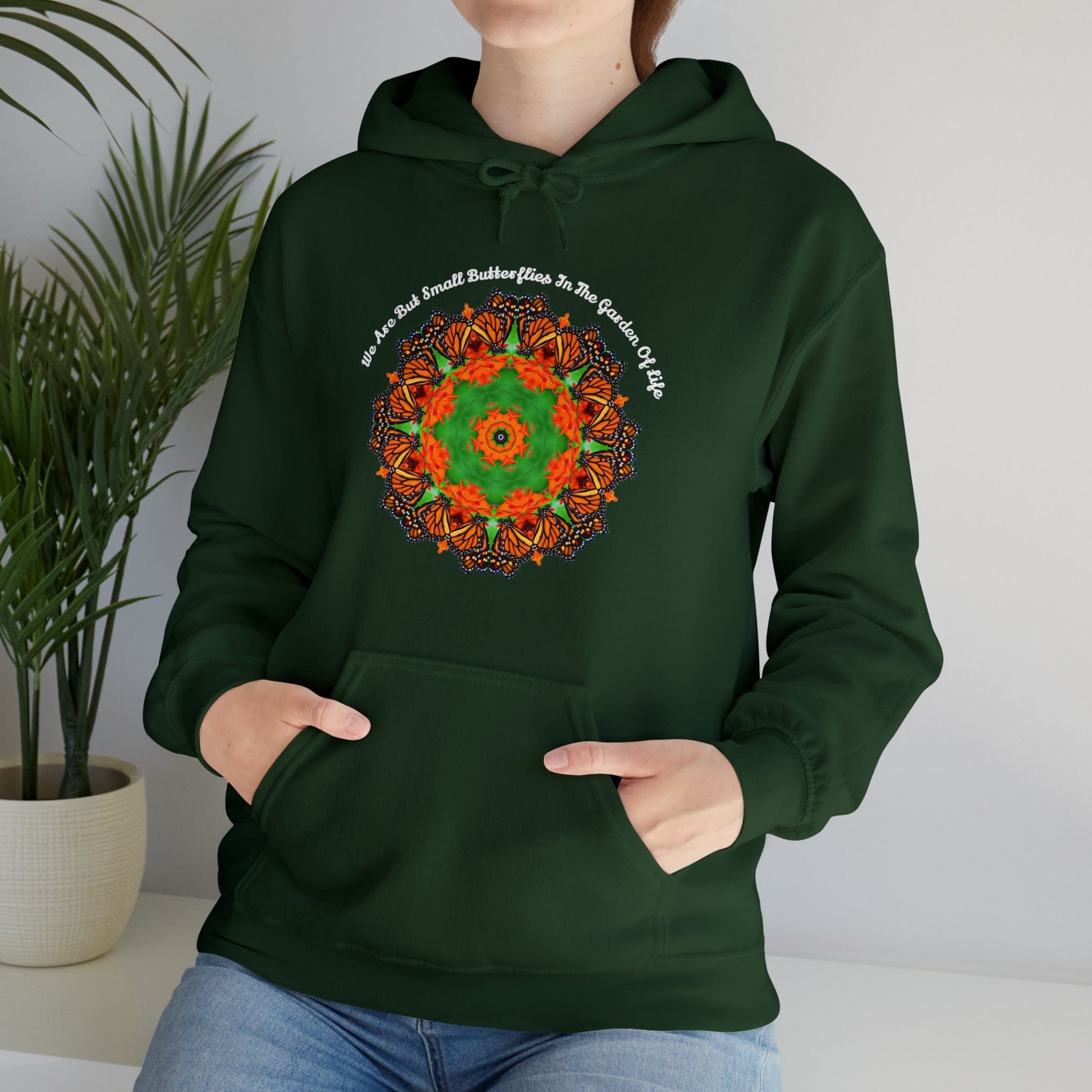 Pretty & Cute Butterfly Motivational Graphic Hoodie Sweatshirt Monarch Butterfly Mandala Art We Are But Small Butterflies In The Garden Of Life forest greem