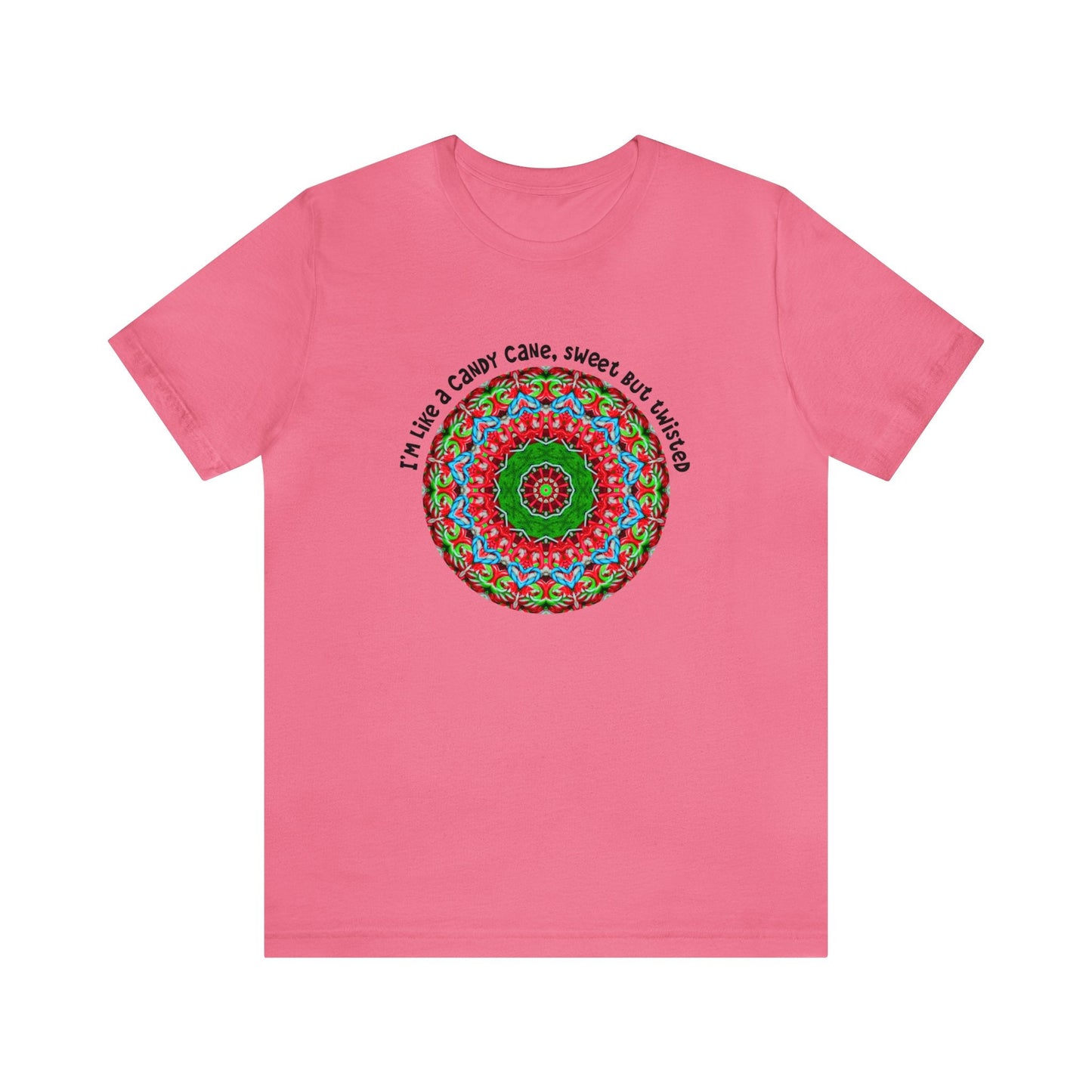 Sarcastic Funny Christmas Shirt - All Day Graphic TShirts, Im like a candy cane cute but twisted Candy Cane Mandala Charity Pink