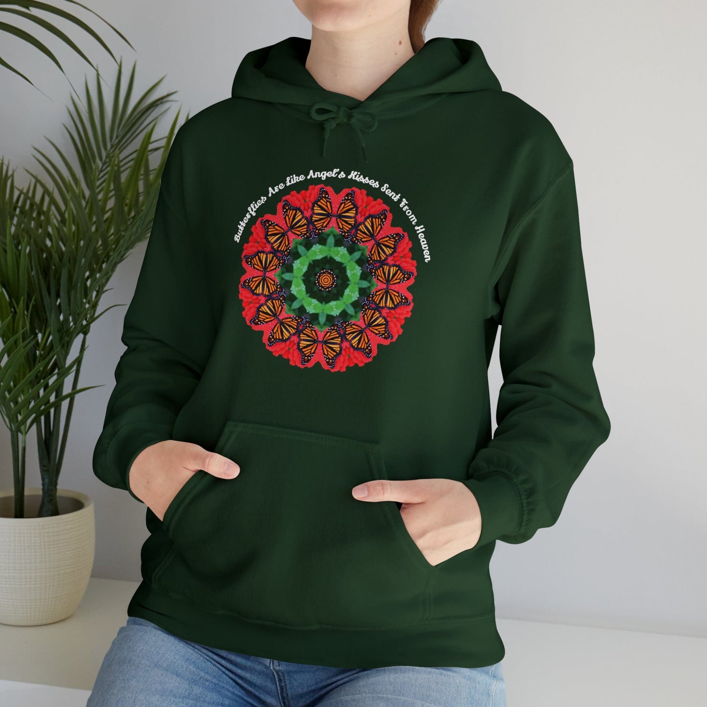 Monarch Butterfly Love Sweatshirt Pullover Hoodie - Butterflies Are Like Nature’s Kisses Sent From Heaven forest green