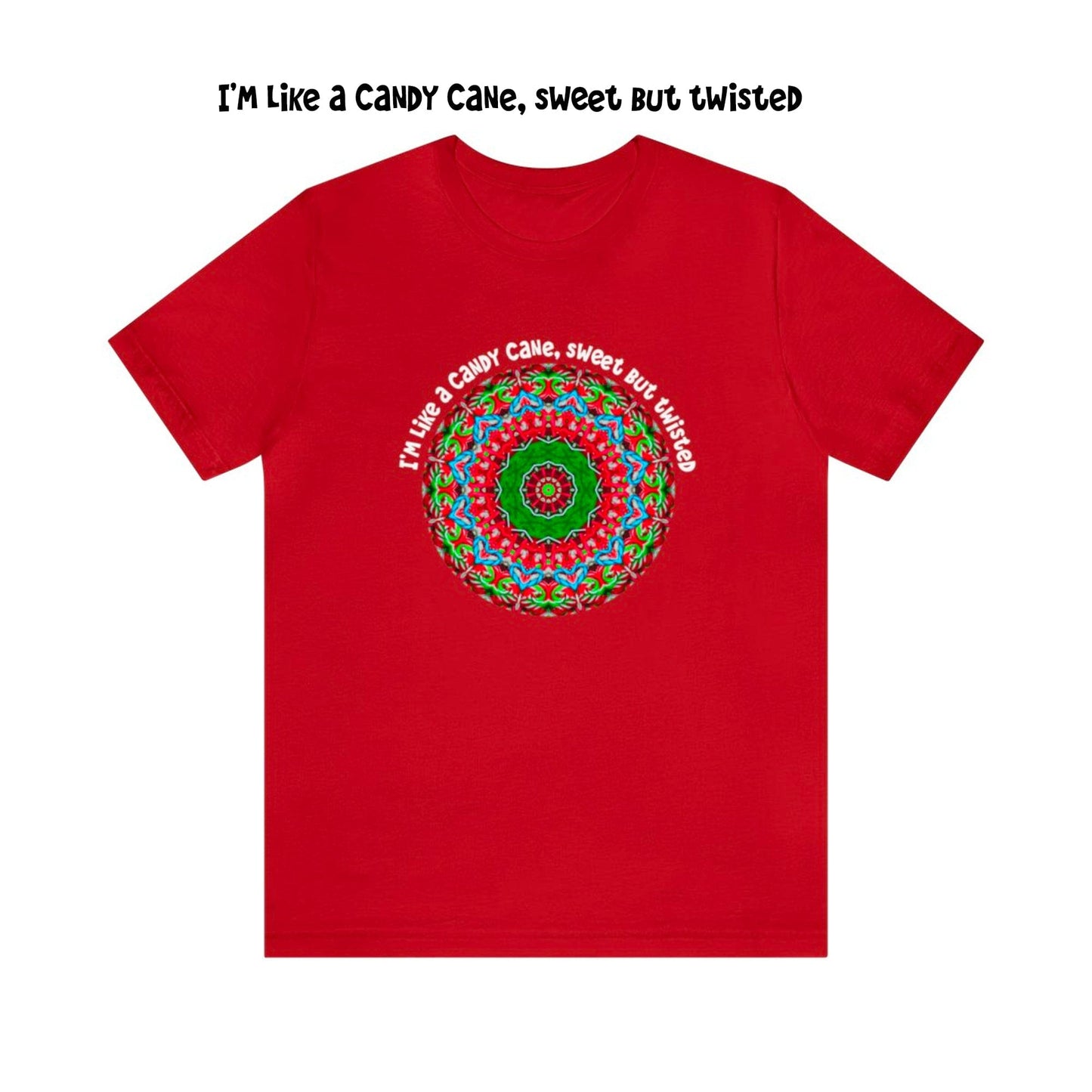 Sarcastic Funny Christmas Shirt - All Day Graphic TShirts, Im like a candy cane cute but twisted Candy Cane Mandala Red